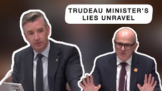 Trudeau Minister’s lies unravel under questioning