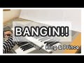 『BANGIN!!』King &amp; Prince / エレクトーン