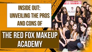 Inside Out Unveiling The Pros & Cons Of The Red Fox Makeup Academy