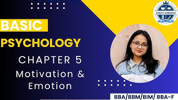 Psychology Chapter-5 | Motivation and Emotion  | BBA/BBM/BIM/BBA-f | Sorry Gurudev