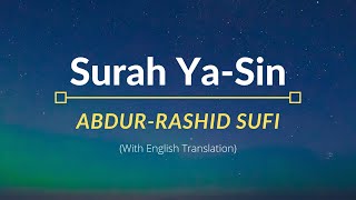 Surah Ya-Sin - Abdur-Rashid Sufi | English Translation