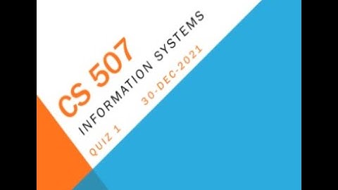 CS507 Information System Quiz No 1