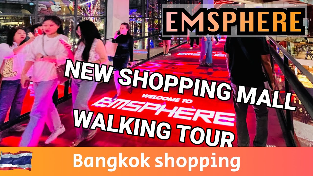 EMSPHERE Bangkok New Shopping Mall 4k Walking Tour YouTube
