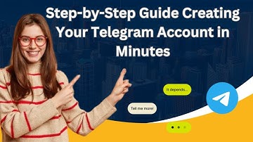 Step-by-Step Guide: Creating Your Telegram Account in Minutes!