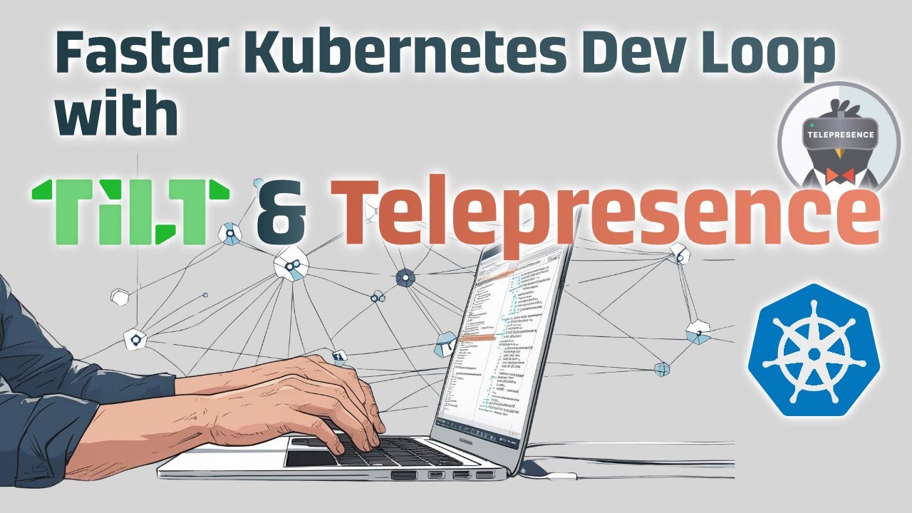 Faster Kubernetes Dev Loop with Tilt and Telepresence [Audio Fixed]