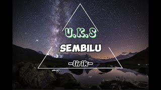 SEMBILU-LIRIK || lirik lagu -U K.S