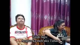 Ampun ka meh aku Tuhan