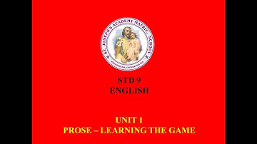 ENGLISH STD 9 PROSE | UNIT 1 - LEARNING THE GAME