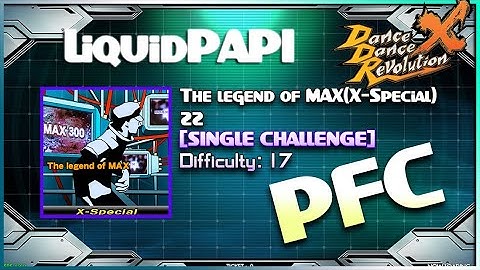 【DDR X】The legend of MAX(X-Special) / ZZ PFC