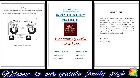 Physics investigatory project on “ Electromagnetic Induction " for class 12th |PDF @becomeunique