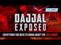 Dajjal exposed  everything you need to know about the antichrist