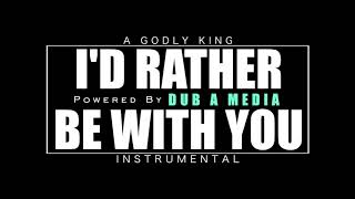 A.g.k x i'd rather be with you instrumental (powered by dub a media)