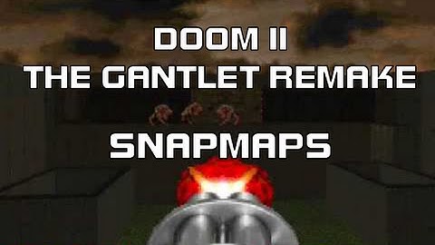 Doom II - The Gantlet (E1M3) Remake (Doom 2 SnapMap #buildlikehell)