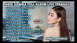 ANIK ARNIKA KANGGO WONG KAEN FULL ALBUM