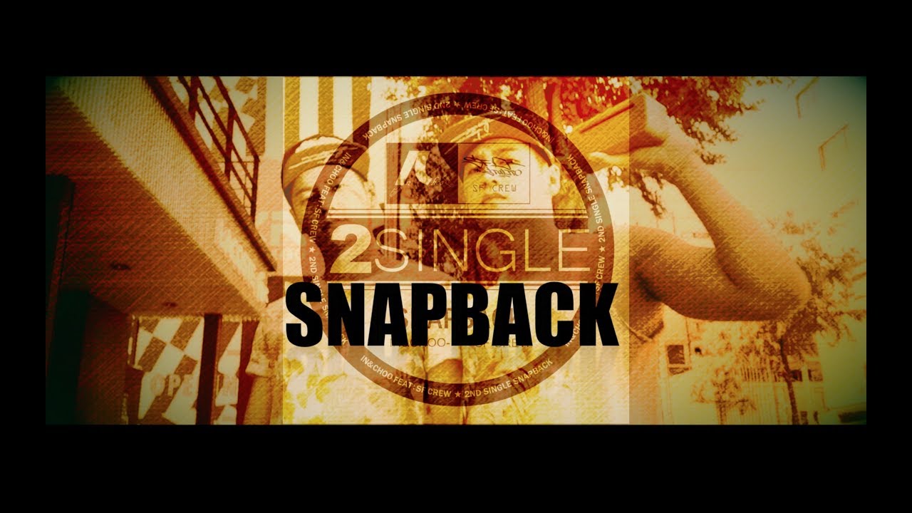 'SNAPBACK' Music video - IN&CHOO | IN&CHOO Film - YouTube