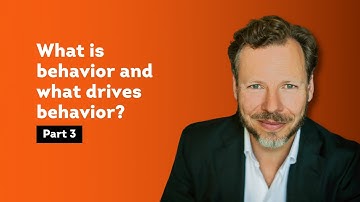 BEHAVIOR CHANGE | Part 3: What is behavior and what drives behavior?