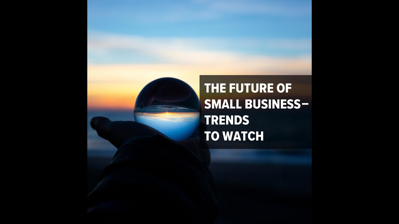 357 - The Future of Small Business - Trends to Watch - YouTube