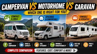 Campervan vs Motorhome vs Caravan | Ultimate Comparison Guide