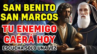 TUS ENEMIGOS DESEARÁN NUNCA HABERTE CONOCIDO DESPUÉS DE ESTA ORACIÓN  SAN BENITO Y SAN MARCOS