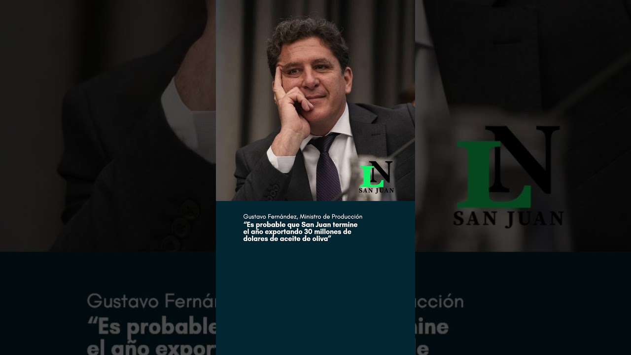 “Es probable que San Juan termine el año exportando 30 millones de dolares de aceite de oliva”
