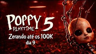 POPPY PLAYTIME 5 - ZERANDO ATÉ CHEGAR EM 100 MIL INSCRITO...