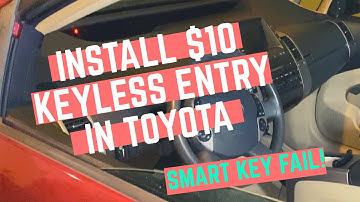 How to Install $10 Keyless Entry in Toyota Prius! (b/c SMART KEY FAILED!)