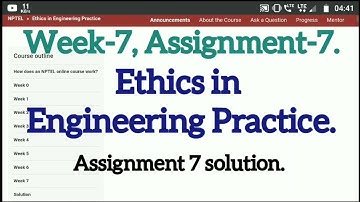Ethics in engineering practice || Assignment 7 || Week 7 || NPTEL || SWAYAM.