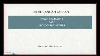 PERBINCANGAN SOALAN PRAKTIS SUMATIF 1 BIOLOGI TINGKATAN 4