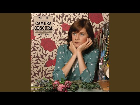 Camera Obscura - Let's Get Out Of This Country