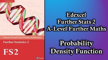 Edexcel A Level Further Maths Further Statistics 2 | Probability Density Function