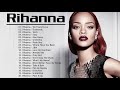 The Best Of Rihanna  - Rihanna Greatest Hits Playlist 2020