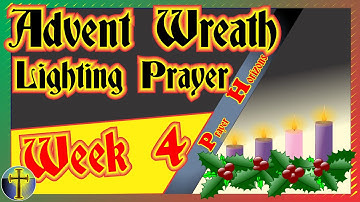 Advent Wreath Candle Prayers Week 4