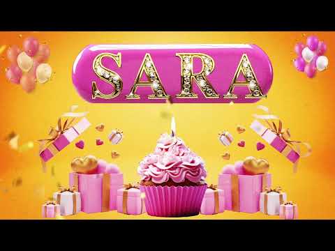 Special Birthday Video for Sara 🎂 | Happy Birthday Wishes 2024