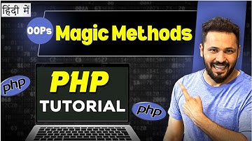 PHP OOPs tutorial in Hindi # Magic Method