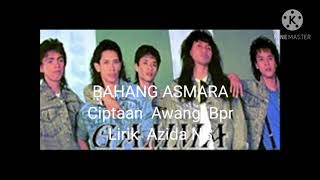 Bahang Asmara Ciptaan Awang Bpr Lirik  Azida  NS