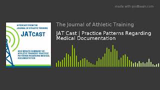JAT Cast | Practice Patterns Regarding Medical Documentation