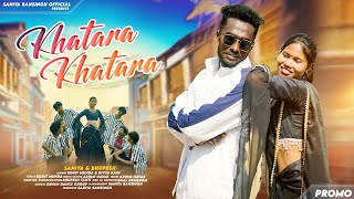 Khatara Khatara  New Nagpuri Song 2026  Ft  Saniya U0026 Bhupesh  Rohit Munda U0026 Divya Rani