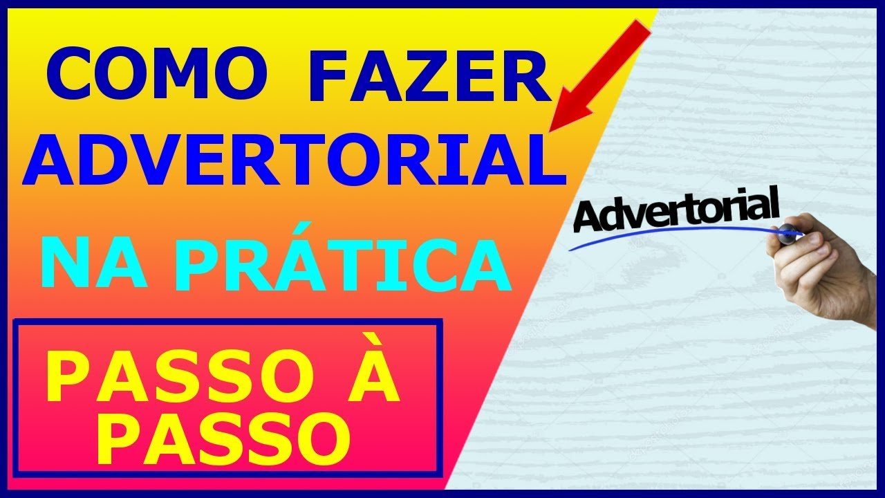 Advertorial - o que é - como Fazer Advertorial  na prática Passo á Passo.