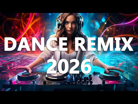 DANCE PARTY REMIX 2026 - Top Club Hits & Remixes of Popular Songs - Tiësto, Hardwell, Avicii, Anyma
