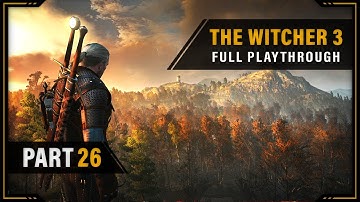 The Witcher 3 | Death March Difficulty | No Levels | Full Playthrough - Part 26