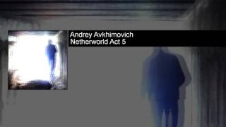 Andrey Avkhimovich - Netherworld Act 5