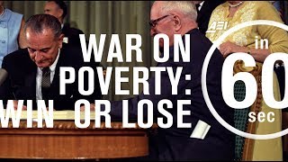War on Poverty: Did we win or lose? | IN 60 SECONDS