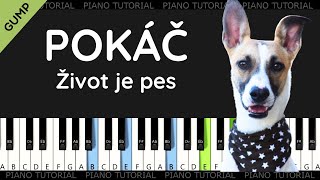 Život je pes - Gump 2 - Pokáč (piano tutorial | klavír | akordy | noty | české písničky | z filmu)