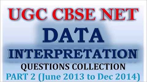 Data Interpretation UGC NET Questions from June 2009 - Nov 2017 Part-2