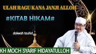 ULAH RAGU KANA JANJI ALLOH‼️ KITAB HIKAM || KH MOCH SYARIF HIDAYATULLOH