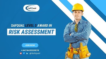 SafQual Level 3 Award in  Risk Assessment.