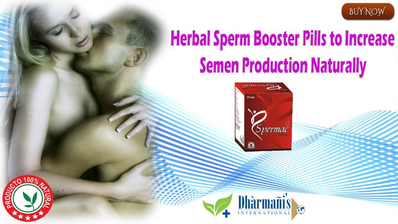 Herbal Sperm Booster Pills To Increase Semen Production Naturally Youtube 