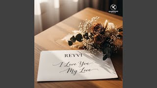 I Love You My Love