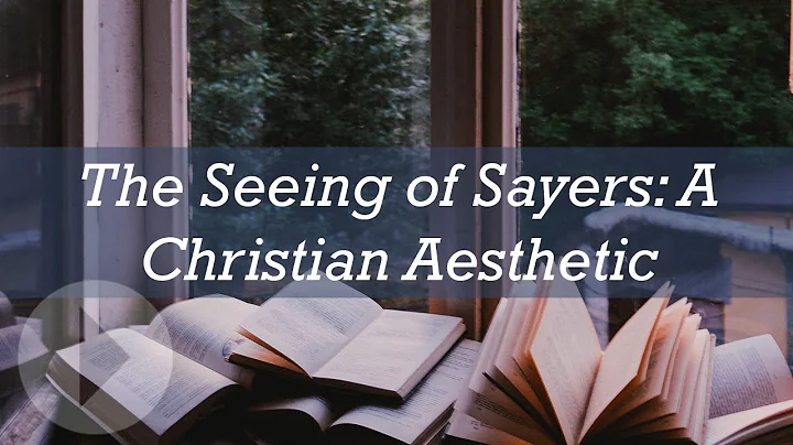 The Seeing of Sayers A Christian Aesthetic - Cryst...