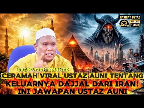 INI JAWAPAN USTAZ AUNI MENGENAI PERSOALAN KELUARNYA DAJJAL DARI IRAN‼️